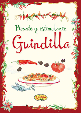 PICANTE Y ESTIMULANTE, GUINDILLA