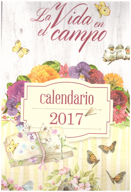 CALENDARIO 2017 LA VIDA EN EL CAMPO