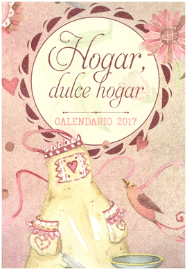 CALENDARIO 2017 HOGAR DULCE HOGAR