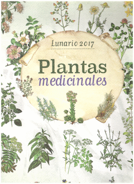 CALENDARIO 2017 LUNARIO PLANTAS MEDICINALES