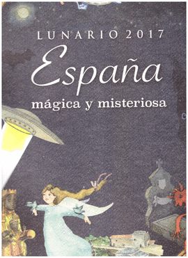 CALENDARIO 2017 LUNARIO ESPA�A M�GICA