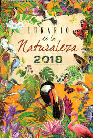 CALENDARIO 2018 LUNARIO DE LA NATURALEZA