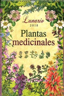 CALENDARIO 2018 LUNARIO PLANTAS MEDICINALES