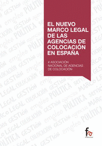 EL NUEVO MARCO LEGAL DE LAS AGENCIAS DE COLOCACI�N EN ESPA�A