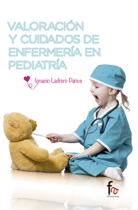 VALORACION Y CUIDADOS DE ENFERMERIA PEDIATRICA