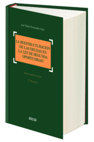 LA REESTRUCTURACIN DE LAS DEUDAS EN LA LEY DE SEGUNDA OPORTUNIDAD (2. EDICIN)