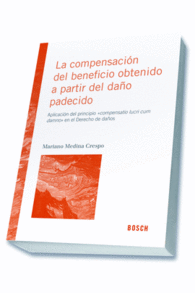 LA COMPENSACI�N DEL BENEFICIO OBTENIDO A PARTIR DEL DA�O PADECIDO