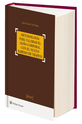 METODOLOG�A PARA VALORAR EL DA�O CORPORAL EN EL NUEVO BAREMO DE TR�FICO