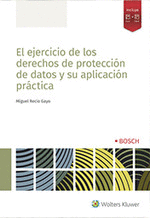 EL EJERCICIO DE LOS DERECHOS DE PROTECCIN DE DATOS Y SU APLICACIN PRCTICA (D