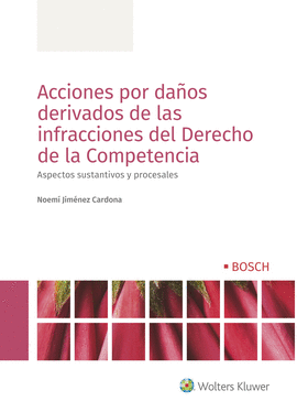 ACCIONES POR DAOS DERIVADOS DE LAS INFRACCIONES DEL DERECHO DE LA COMPETENCIA