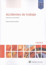 ACCIDENTES DE TRABAJO. ASPECTOS PROCESALES, 1 EDI