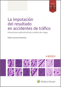 LA IMPUTACI�N DEL RESULTADO EN ACCIDENTES DE TR�FICO