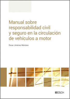 MANUAL SOBRE RESPONSABILIDAD CIVIL Y SEGURO EN LA CIRCULACIN DE VEHCULOS A MOT