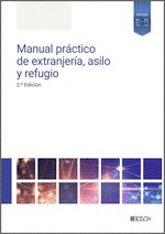 MANUAL PRACTICO DE EXTRANJERIA ASILO Y REFUGIO 2 EDICION