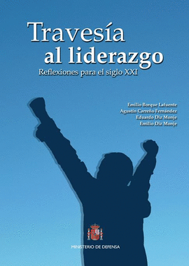 TRAVES�A AL LIDERAZGO. REFLEXIONES PARA EL SIGLO XXI