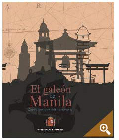 EL GALEN DE MANILA. LA RUTA ESPAOLA QUE UNI TRES CONTINENTES