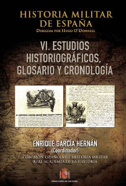 HISTORIA MILITAR DE ESPAA. TOMO VI. CRONOLOGA, GLOSARIO Y BIBLIOGRAFA