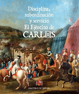 DISCIPLINA, SUBORDINACIN Y SERVICIO EN EL EJRCITO DE CARLOS III