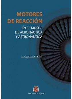 MOTORES DE REACCI�N EN EL MUSEO DE AERON�UTICA Y ASTRON�UTICA