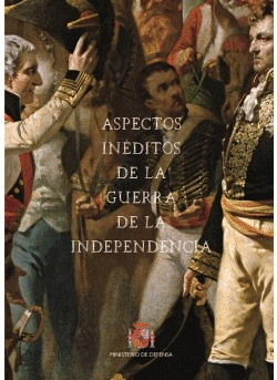 ASPECTOS INDITOS DE LA GUERRA DE LA INDEPENDENCIA