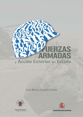 LAS FUERZAS ARMADAS Y LA ACCI�N EXTERIOR DEL ESTADO