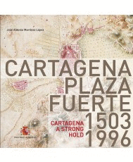 CARTAGENA PLAZA FUERTE. 1503-1996 = CARTAGENA A STRONG HOLD. 1503-1996
