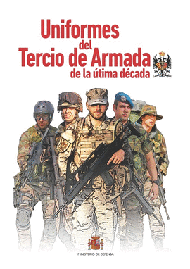 UNIFORMES DEL TERCIO DE ARMADA DE LA ÚLTIMA DÉCADA