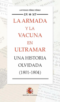 LA ARMADA Y LA VACUNA EN ULTRAMAR. UNA HISTORIA OLVIDADA (1801-1804)