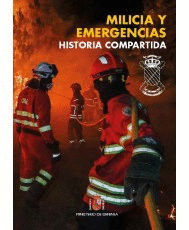 MILICIA Y EMERGENCIAS. HISTORIA COMPARTIDA