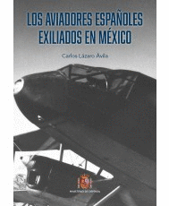 LOS AVIADORES ESPA�OLES EXILIADOS EN M�XICO