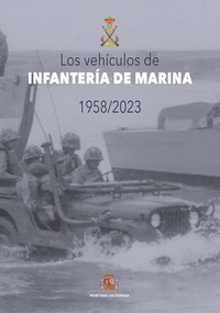 LOS VEH�CULOS DE INFANTER�A DE MARINA 1958-2023