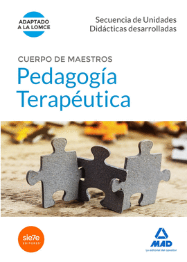 CUERPO DE MAESTROS PEDAGOG�A TERAP�UTICA. SECUENCIA DE UNIDADES DID�CTICAS DESAR