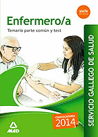 ENFERMERO/A DEL SERVICIO GALLEGO DE SALUD. TEMARIO PARTE COMN Y TEST