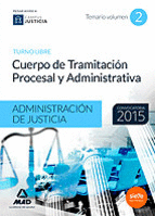 CUERPO DE TRAMITACIN PROCESAL Y ADMINISTRATIVA (TURNO LIBRE) DE LA ADMINISTRACIN DE JUSTICIA. TEMARIO VOLUMEN 2