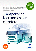 MANUAL PARA LA OBTENCIN DEL CERTIFICADO DE COMPETENCIA PROFESIONAL DE TRANSPORTE DE MERCANCAS POR CARRETERA