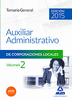 AUXILIARES ADMINISTRATIVOS DE CORPORACIONES LOCALES. TEMARIO GENERAL VOL II