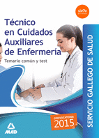 TECNICO EN CUIDADOS AUXILIARES DE ENFERMERIA SERGAS. TEMARIO COMUN Y TEST