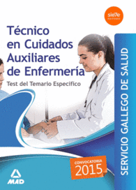 TCNICO EN CUIDADOS AUXILIARES ENFERMERA SERVICIO GALLEGO DE SALUD SERGAS. TEST DEL TEMARIO ESPECFICO