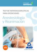 ANESTESIOLOGA Y REANIMACIN. TEST DE MATERIAS ESPECFICAS PARA OPOSICIONES