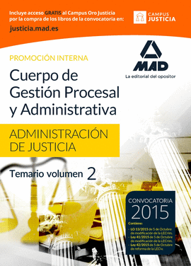 CUERPO DE GESTI�N PROCESAL Y ADMINISTRATIVA DE LA ADMINISTRACI�N DE JUSTICIA VOL II
