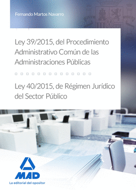 LEY 39/2015, DEL PROCEDIMIENTO ADMINISTRATIVO COM�N DE LAS ADMINISTRACIONES P�BL