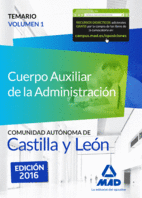 CUERPO AUXILIAR DE LA ADMINISTRACIN DE LA COMUNIDAD AUTNOMA DE CASTILLA Y LEN. TEMARIO VOLUMEN 1