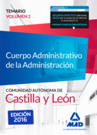 CUERPO ADMINISTRATIVO DE LA ADMINISTRACIÓN DE LA COMUNIDAD AUTÓNOMA DE CASTILLA Y LEÓN. TEMARIO VOLUMEN 2