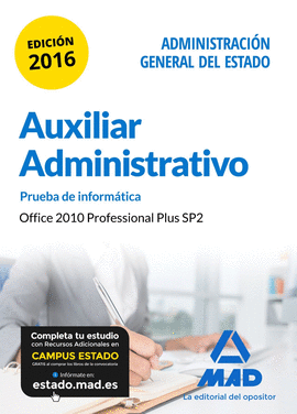 AUXILIAR ADMINISTRATIVO DE LA ADMINISTRACIN GENERAL DEL ESTADO. PRUEBA DE INFORMTICA OFFICE 2010 PROFESSIONAL PLUS SP2