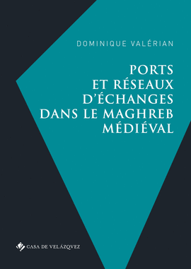 PORTS ET R�SEAUX D'�CHANGES DANS LE MAGHREB M�DI�VAL