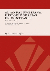 AL-ANDALUS/ESPA�A. HISTORIOGRAF�AS EN CONTRASTE