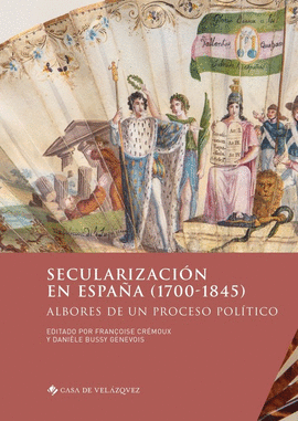 SECULARIZACIN EN ESPAA (1700-1845)