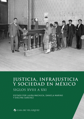 JUSTICIA, INFRAJUSTICIA Y SOCIEDAD EN MXICO