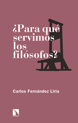 �PARA QU� SERVIMOS LOS FIL�SOFOS?