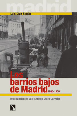 BARRIOS BAJOS DE MADRID, 1880-1936